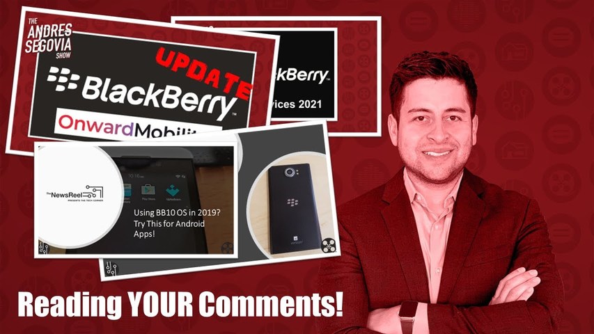 Responding to YOUR Comments! All Things BlackBerry!