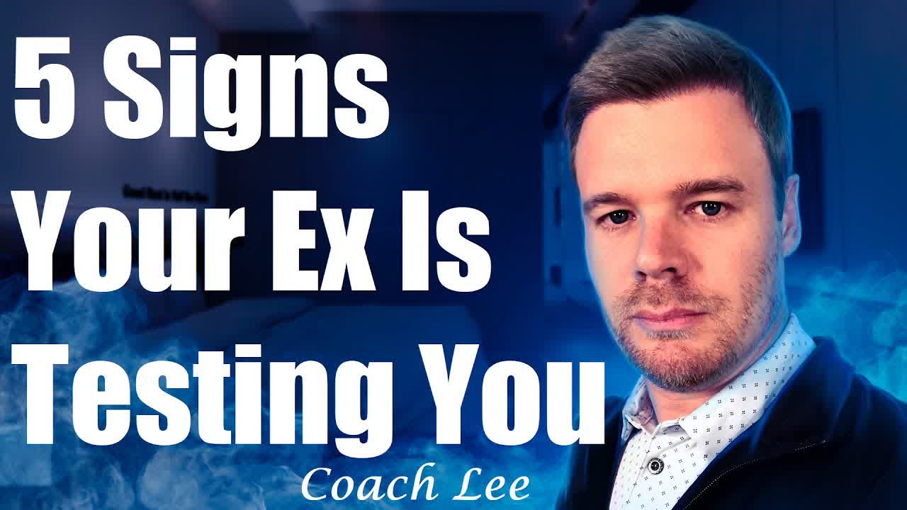 Is My Ex Testing Me? How To Know The Signs.