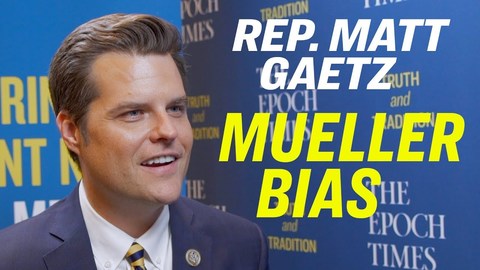 Spygate Questions Robert Mueller Will Face in Congress—Rep. Matt Gaetz