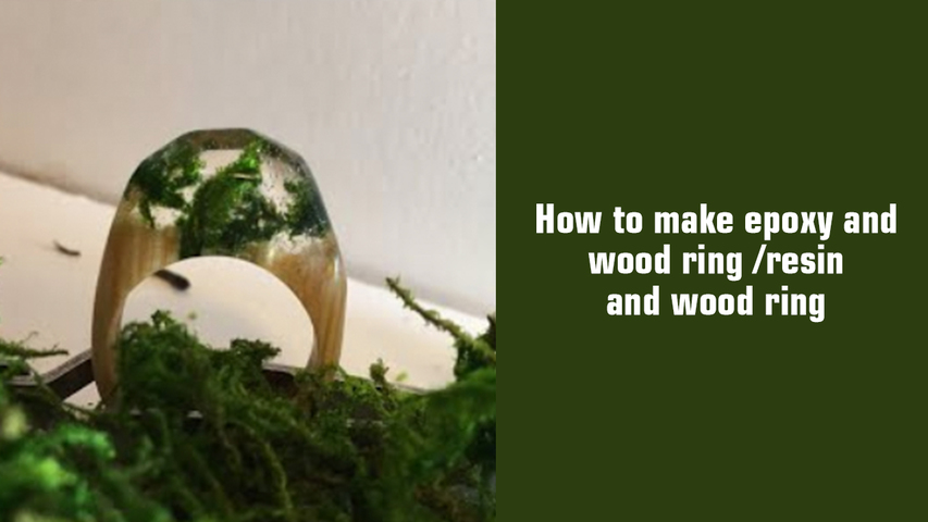 How to make epoxy and wood ring :resin and wood ring