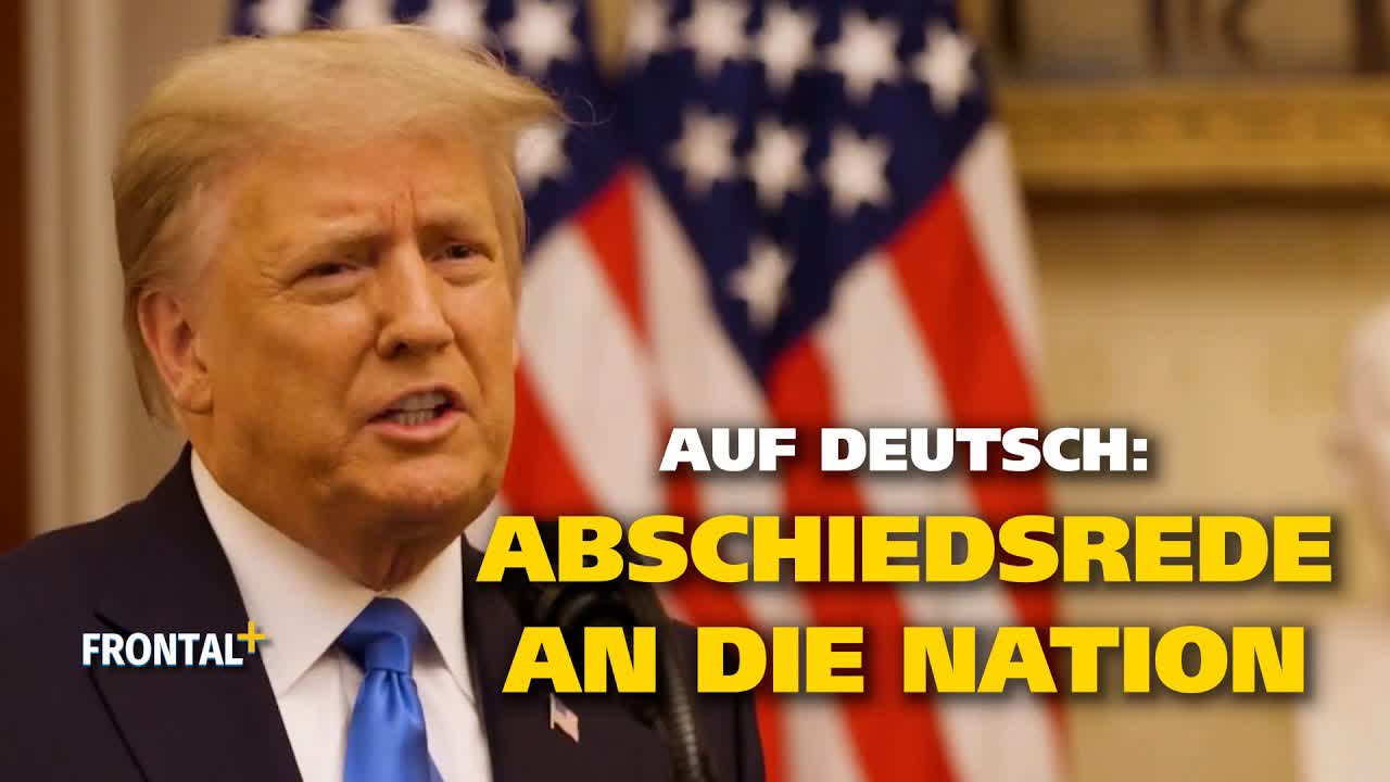Auf Deutsch: Trumps Abschiedsrede aus dem Weißen Haus