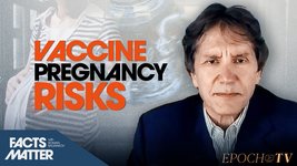 [Trailer] Spike in Miscarriages, Fetal Deaths, Uterus Shedding: Fertility Doctor on Vaccine Side Effects in Pregnant Women