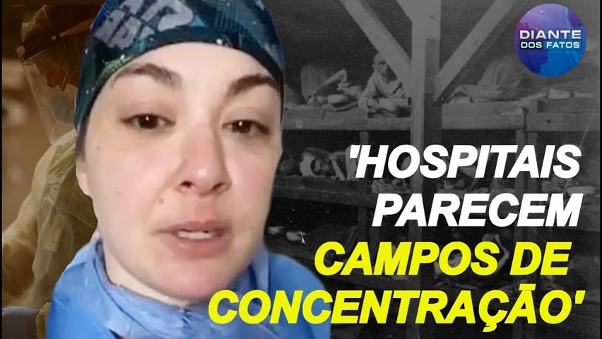 Denúncia bomba: enfermeira afirma que hospitais de COVID parecem mais com campos de concentraçāo