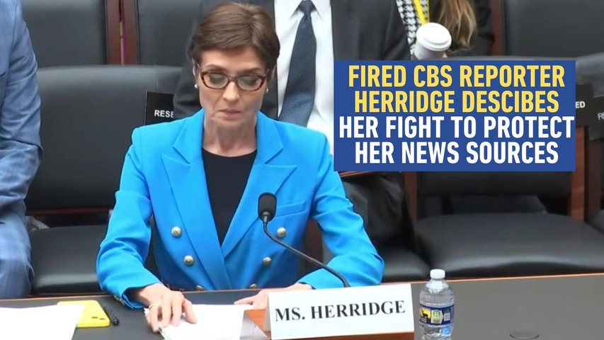 Catherine Herridge Describes Her Fight Against the Government to Protect Her Sources to House