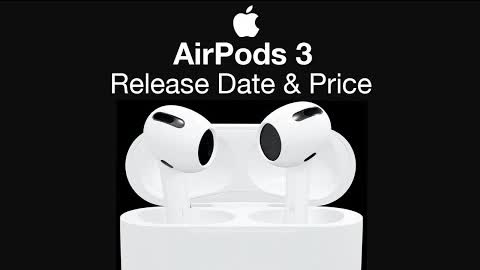 Apple AirPods 3 Release Date and Price – AirPods 3 and iPhone 13 Event?