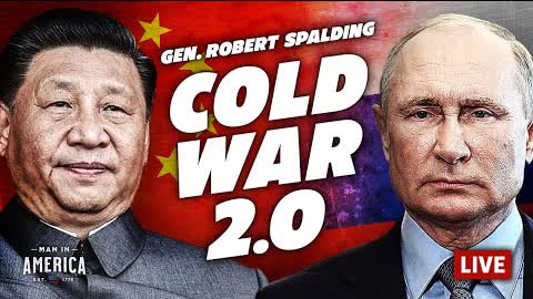 China & Russia’s Coordinated Plan to Take Down America (Gen. Robert Spalding Interview)