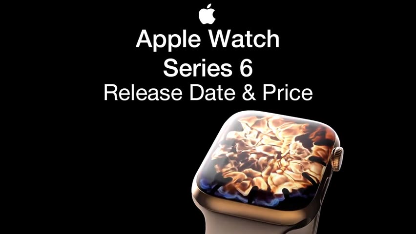 Apple Watch 6 Release Date and Price – Watch Series 6 Launch Date Leak