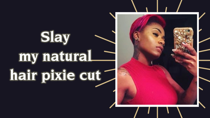 How-to | Slay my natural hair pixie cut
