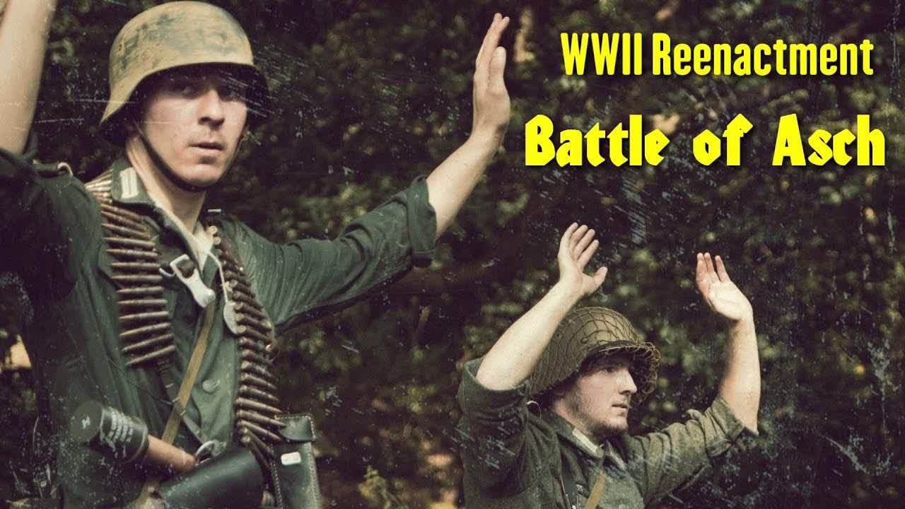 WW2 Reenactment - Battle of Asch ( Belgium ) German Wehrmacht -VS- U.S. Army