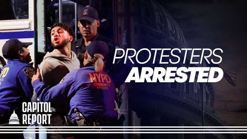 [Trailer] NYPD Arrests More Protesters as College Faculty Issue More Deadlines | Capitol Report