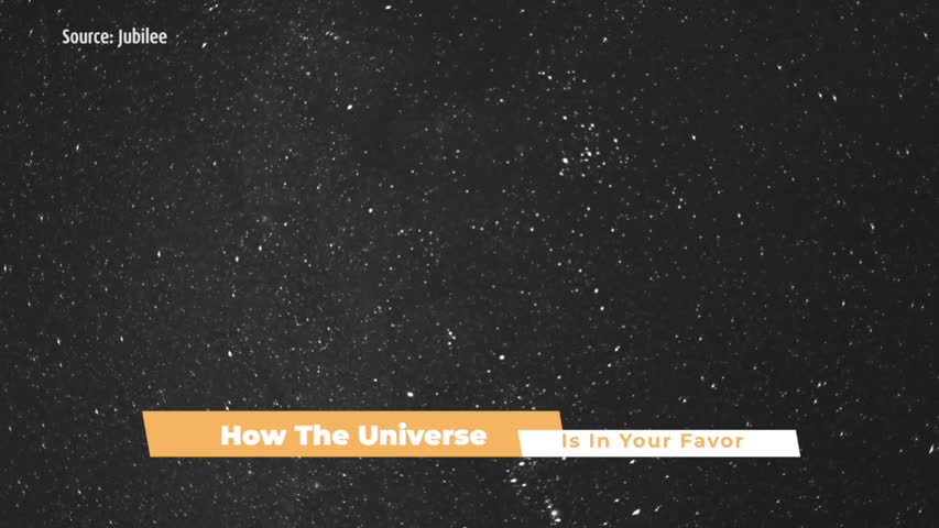 How The Universe Is In Your Favor