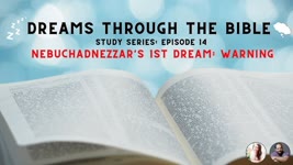 Dream 14: Nebuchadnezzar 1st Dream | Revelation & Foretelling
