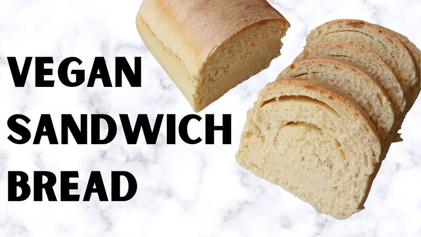 Vegan Sandwich Bread Easy Recipe