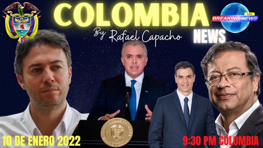 MR.CAPACHO EN VIVO: PRINCIPALES NOTICIAS DE COLOMBIA 10 DE ENERO 2022.