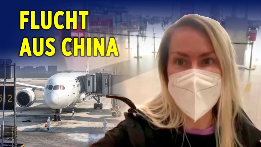 China: Amerikanerin entkommt Lockdown nach 65 Tagen – WHO Chef in China zensiert