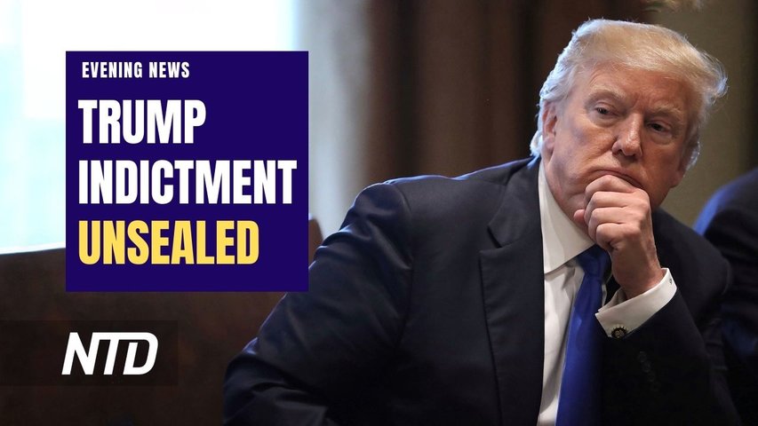 NTD Evening News (June 9): Trump Indictment Unsealed: Former President Charged With Making False Statements, Concealing Documents