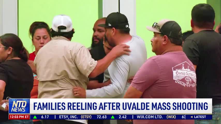Families Reeling After Uvalde Mass Shooting