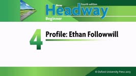 Unit 4:  Profile: Ethan Followwill. New Headway.