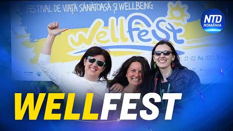 Wellfest - un festival de viaţă sănătoasă şi stare de bine | NTD România