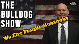 We The People Kentucky | The Bulldog Show