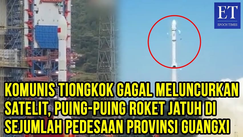 Tiongkok Gagal Meluncurkan Satelit, Puing-Puing Roket Jatuh di Sejumlah Pedesaan Provinsi Guangxi