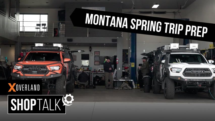Prepping for a 1 Night Adventure in the Montana Spring // X Overland Shop Talk EP8