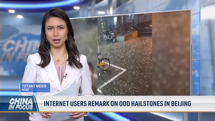 Internet Users Remark on Odd Hailstones in Beijing