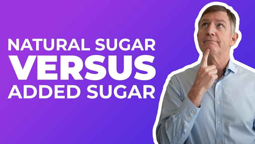 Natural sugar vs added sugar — Dr. Westman