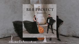 B&B Project - World Hits | Instrumental Cover Music 2020