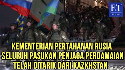 Kementerian Pertahanan Rusia : Seluruh Pasukan Penjaga Perdamaian Telah Ditarik dari Kazkhstan
