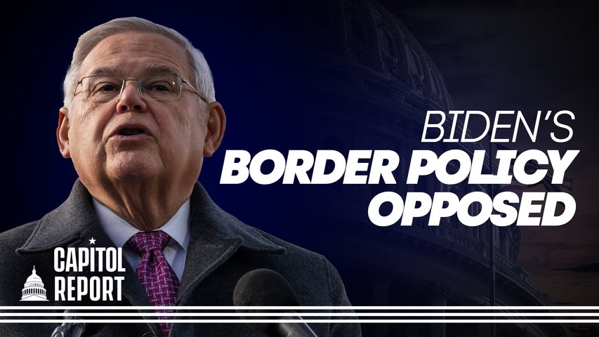 [Trailer] 77 Democrats Oppose Biden’s Border Policy; Biden Policy on Strategic Petroleum Reserve Triggers Vote | Capitol Report