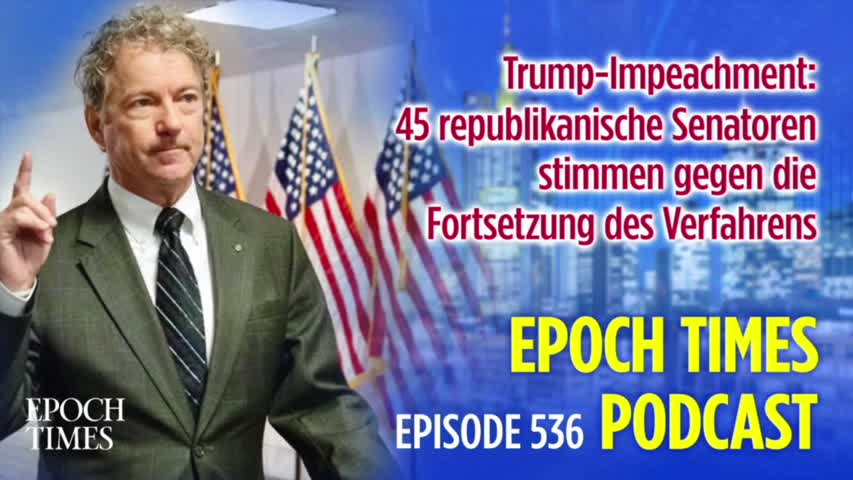 ETD Podcast Nr 536 Trump-Impeachment: 45 rep. Senatoren stimmen gegen die Fortsetzung des Verfahrens