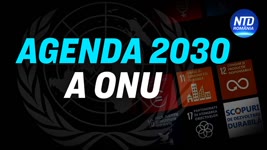 Agenda 2030 a Națiunilor Unite de a „Transforma lumea noastră” | NTD Romania