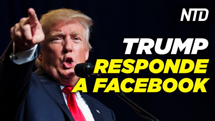 Trump responde a decisión de Facebook; Abogado de Dereck Chauvin solicita nuevo juicio | NTD