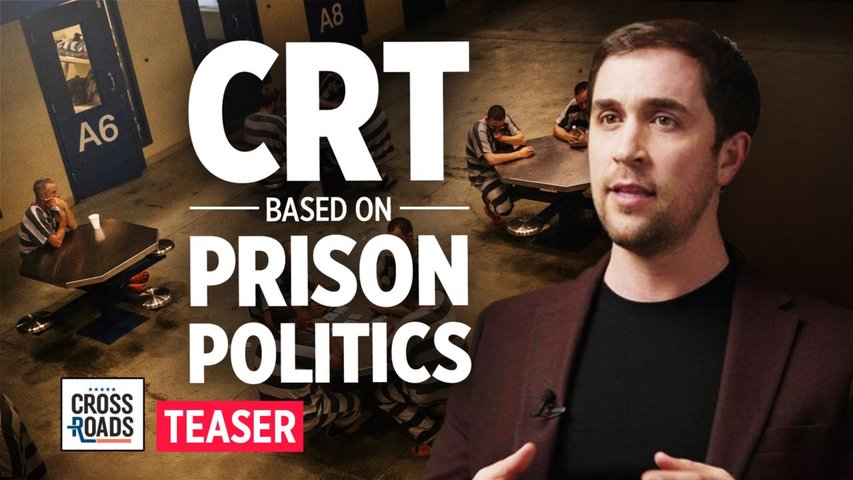 Christopher Rufo: CRT Is Based On the Prison Politics of Racial Segregation