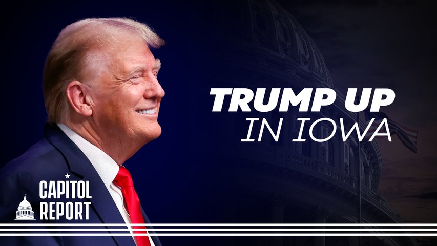 [Trailer] Poll: Trump Leads GOP in Iowa, Tops Biden in New Hampshire for Potential General Matchup | Capitol Report