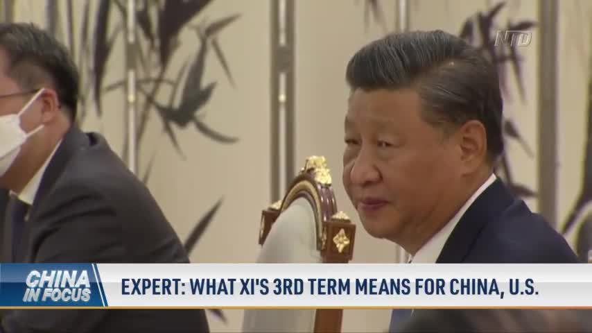 Expert: What Xi’s 3rd Term Would Mean for China, US