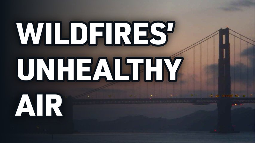 Unhealthy Air From Wildfires; Rally to Ban Driverless Trucks | California Today – Sept. 21