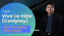 Tony Chen - Viva La Vida (Coldplay) - What if I play it in Romantic Piano style?