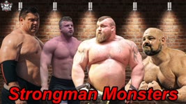 Strongman Monsters - Crazy Feats of Strength