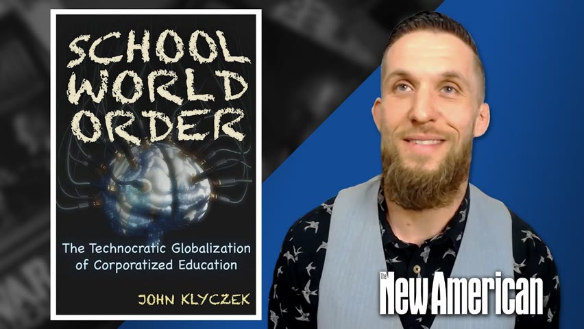 Schools Ushering in Technocratic World Order & Post-Humanism, Warns John Klyczek