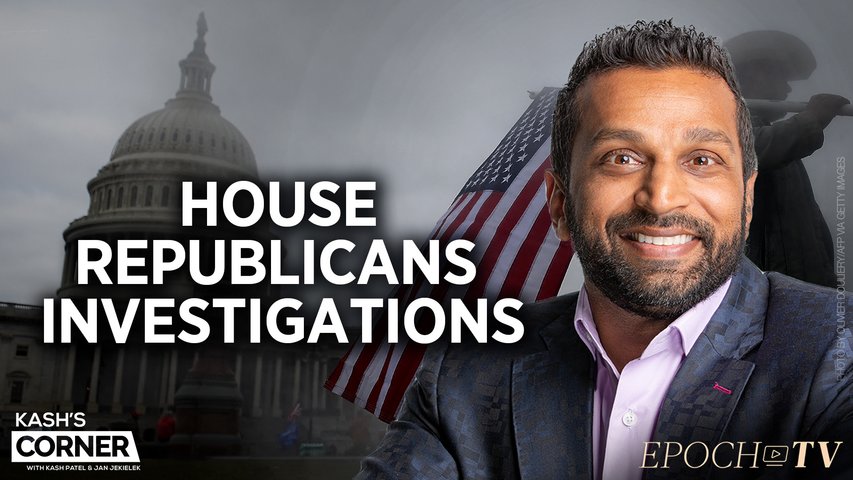 Kash Patel Breaks Down Top Three Investigations House Republicans Should Launch ‘On Day One’ | TEASER