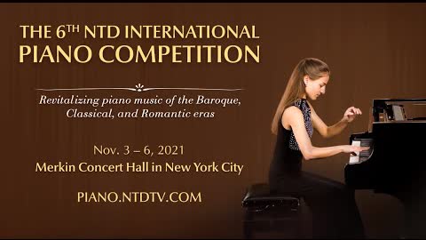 2021 The 6th NTD Int'l Piano Competition Promo (V4)