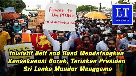Inisiatif Belt and Road Mendatangkan Konsekuensi Buruk, Teriakan Presiden Sri Lanka Mundur Menggema
