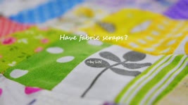 Have fabric scraps？Here's the way to use them up！ |如何运用碎布？#HandyMum【03】