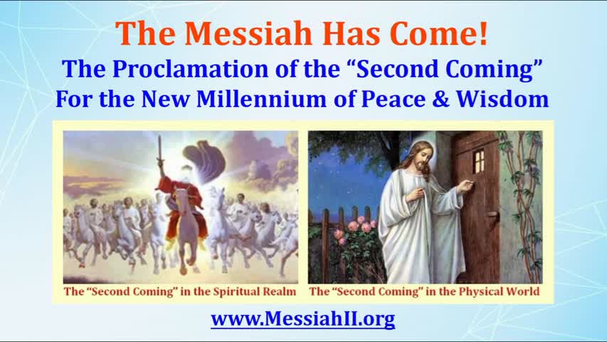 The Messiah has come with the Proclamation of the "Second Coming" for the New Millennium