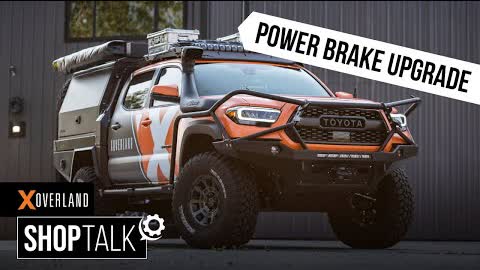 Why Upgrade Your Brakes | Power Brake Upgrade on 2021 Tacoma | X Overland Shop Talk #11