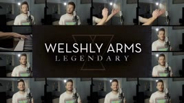 Legendary - Welshly Arms (HYBRID ACAPELLA)