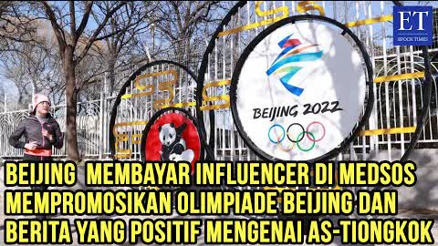 Beijing  Membayar Influencer di Medsos untuk Mempromosikan Olimpiade Beijing dan Berita yang Positif