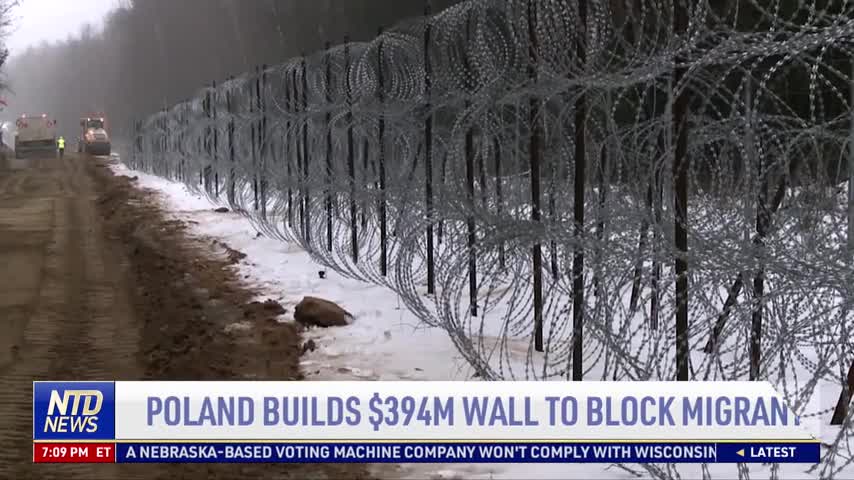 Poland Builds $394 Million Wall to Block Migrants